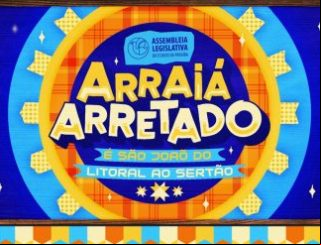 Arraiá Arretado: TV Assembleia faz cobertura especial do São João 2025