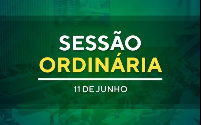 SESSÃO ORDINÁRIA - 11/06/2025