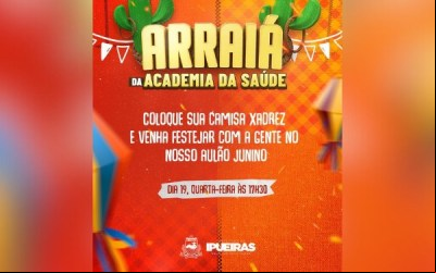 Arraiá Junino da Academia da Saúde celebra conquistas do Desafio de Emagrecimento com forró, cultura e bem-estar