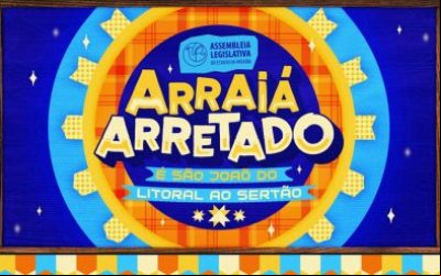 Arraiá Arretado: TV Assembleia faz cobertura especial do São João 2025
